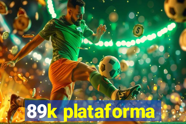 89k plataforma